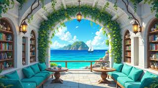 🌊 Tuesday Lofi Vibes 🌞 Chill & Focus Beats with Ocean Ambience | Relax, Study, Work #lofibeats