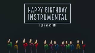 HAPPY BIRTHDAY MUSIC | (FOLK VERSION) | HAPPY BIRTHDAY INSTRUMENTAL 2022