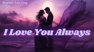 💖 I Love You Always (Female Version) 💖 | Romantic Love Song 2025| Trending Acoustic  English Music 💖