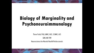 Biology of Marginality and Psychoneuroimmunology