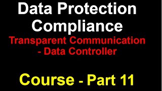 Chapter 13 | Transparent Communication Data Controller | Data Protection Compliance Course