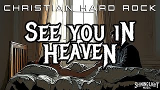 Shining Light Music - See You In Heaven (Lyric Video) | Christian Hard Rock