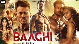 Baaghi 3 Full Movie In Hindi | Tiger Shroff, Shraddha Kapoor | Baaghi 3 Full Movie | Facts & Review