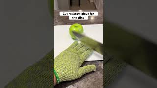 Cut resistant glove for the blind and visually impaired #Blind #VisuallyImpaired #cooking