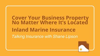 Talking Insurance with Shane: Covering Property No Matter Where it's Located