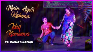 Ishq Kameena, Main Agar Kahoon || Dance Cover || Ft. Rahat & Naznin || Mathematics Batch-65 || RU