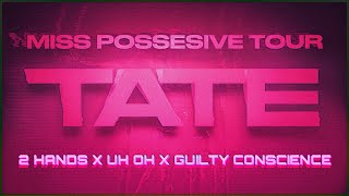 Tate McRae - 2 Hands x Uh Oh x Guilty Conscience - Miss Possessive Tour Concept
