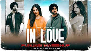 In Love X One Love Mashup | Shubh ft. Sonam Bajwa | Latest Punjabi Love Mashup