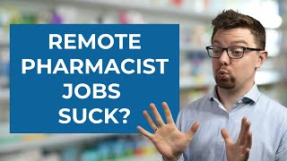 Thinking About a Remote Pharmacist Job? Watch This First!