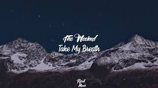 The Weeknd - Take My Breath (Lyrics)