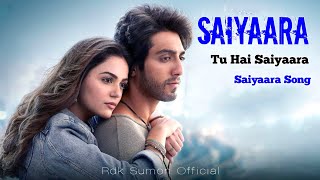 Saiyaara | Saiyaara Song 2025 | Tu Hai Saiyaara Dur Asomano ki Tara #Saiyaara #TuhaiSaiyaara #Song