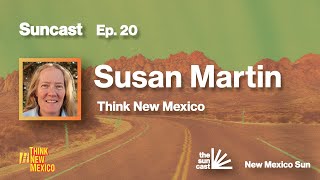 Behind the Curtain: Susan Martin on Arts, Admin, and the Soul of Think New Mexico
