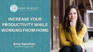 Increase Your Productivity While Working From Home