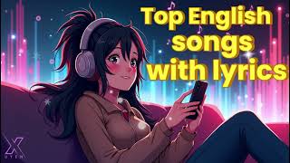 Top English songs with lyrics – Best Trending English Music Collection (2025)