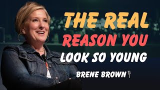 7 Hidden Reasons Why You Look Younger Than Your Age | BRENE BROWN