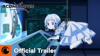 #COMPASS2.0 ANIMATION PROJECT | Official Trailer | Crunchyroll