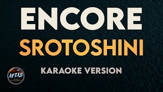 Encore - Srotoshinni (Karaoke/Instrumental Version with Lyrics)