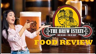 Innovative Fusion Food, and Craft Beer, at Sector 80,  Mohali: Brew Estate, Food Review.
