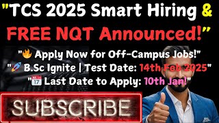 TCS Hiring 2025 Batch | TCS Free Off Campus Drive for 2025 Batch | TCS Smart Hiring | TCS Off Campus