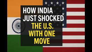 How India Just Shocked the U.S. With One Move