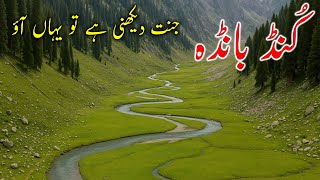 Kund Banda 2025 – The Untouched Heaven Of Pakistan – EP22