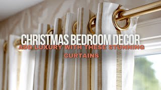 Christmas Bedroom Decor: Add Luxury with These Stunning Curtains