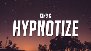 Kin9 G - Hypnotize (Lyrics)
