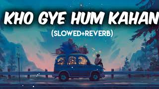 Kho gye hum kahan (slowed+reverb)