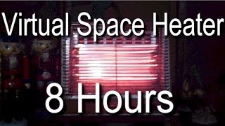 Virtual Space Heater 8 Hours Long - Relaxing Sleep and Nature Sounds