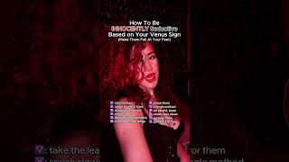 💋How To Be INNOCENTLY Seductive (Make Em Fall At Your Feet) BASED ON VENUS SIGN #astrology #zodiac
