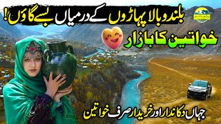 Booni Upper Chitral Women Bazar | Explore Largest District of Khyber Pakhtunkhwa | Paharon Ka Safar