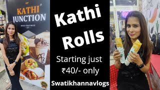 Best Kathi Rolls starting Rs 40/- only | Kathi Junction | Delhi Street Food | Best rolls in delhi