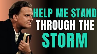 Lord, Help Me Stand While My Faith Is Under Fire | Morning Prayer | Billy Graham | Daily Prayer
