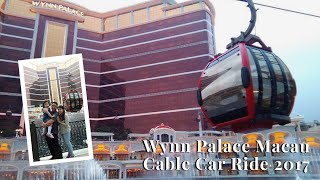 Wynn Palace Macau 2017 Cable Car Ride