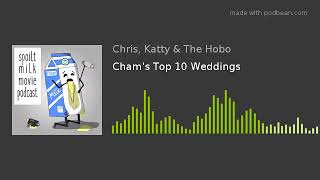 Cham's Top 10 Weddings