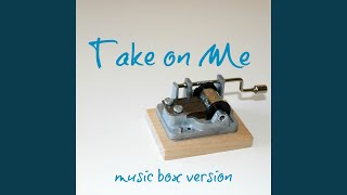 Take on Me (Music Box Version)