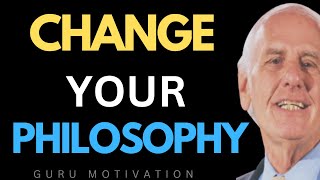 Refine your philosophy for good life | change your philosophy | jim rohn
