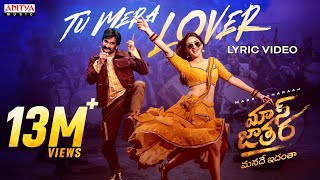 Tu Mera Lover Lyric Video | Mass Jathara |Ravi Teja, Sreeleela |Bheems | Bhanu Bogavarapu|Naga Vamsi