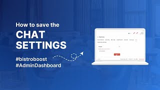 how to save the chat settings in the dashboard #bistroboost, #restaurant #growyourrestaurant