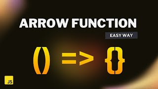Master JavaScript Arrow Functions in an easy way