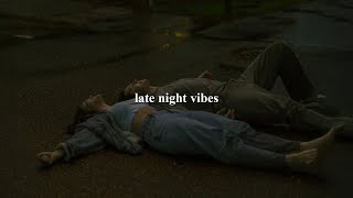 (playlist) late night vibes