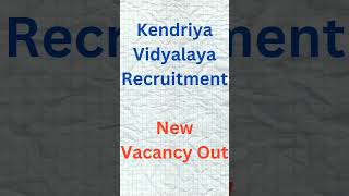 Kendriya Vidyalaya New Recruitment Notice  #kvsrecruitment  #governmentjobs #centralgovtjobs