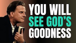 You Will See The Goodness Of The Lord | A Blessed Morning Prayer | Billy Graham | Daily Prayer