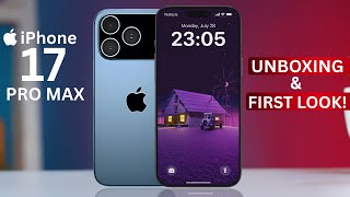 iPhone 17 Pro Max - UNBOXING & FIRST LOOK!