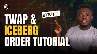 Bybit TWAP & アイスバーグ注文チュートリアル（初心者向け完全ガイド）