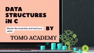 Data Structures in C | Learn the Essentials | Tomo Academy