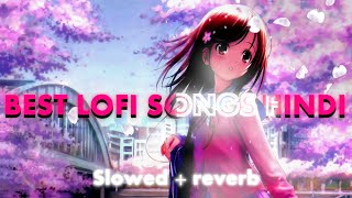 Best Lofi Songs Hindi | Lofi Songs Hindi #lofihappiness #bestlofisongshindi🌈