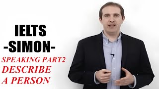 IELTS Simon - Speaking Lesson 3 | Part 2 Questions| Describe a person