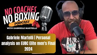 Gabriele Martelli | Personal analysis on EUBC Elite men's Final 2024