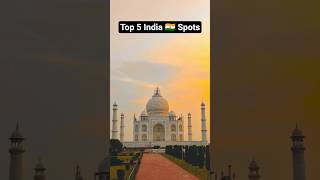 Incredible India: 5 Must-Visit Places